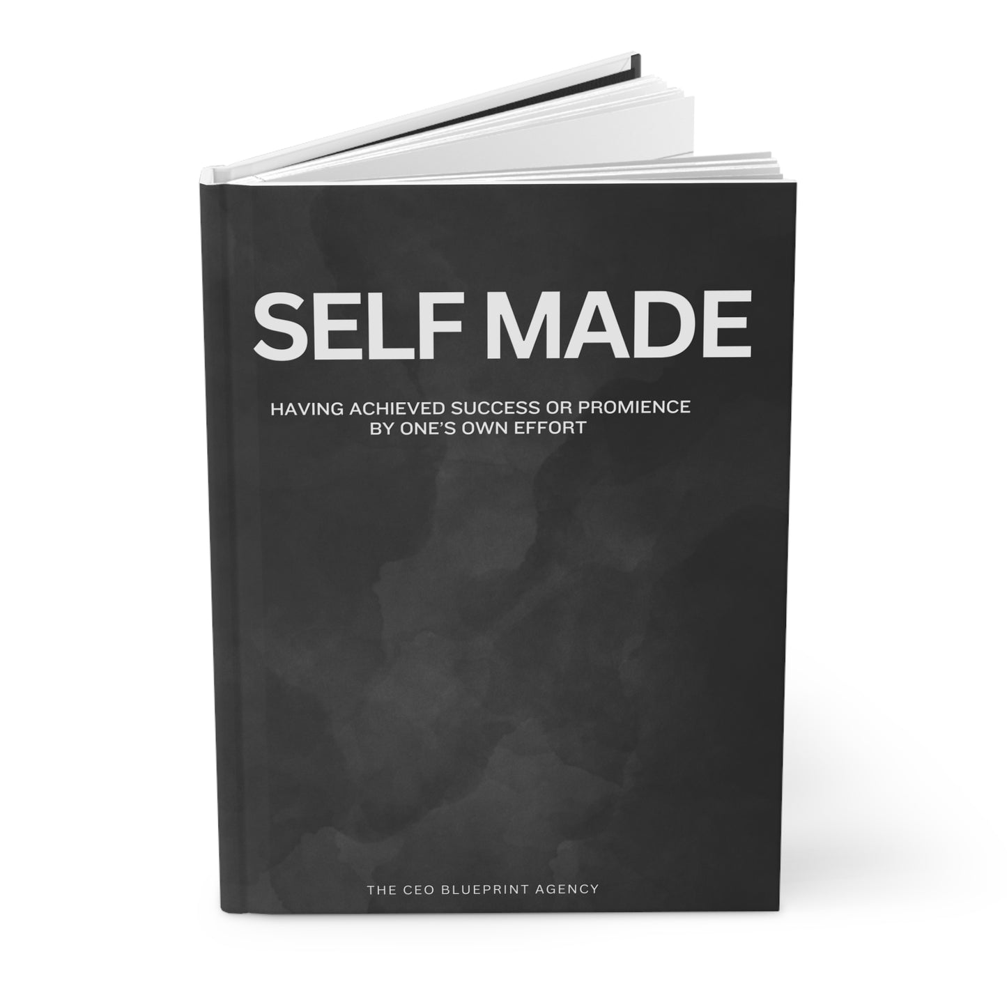 The CEO Blueprint Agency SELF MADE Affirmation Matte Hardcover Journal (Ruled)